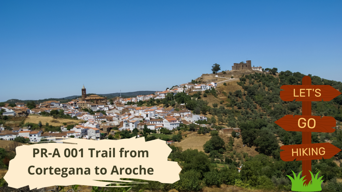PR-A 001 Trail from Cortegana to Aroche - Hiking - Walking - Spain - Andalucia