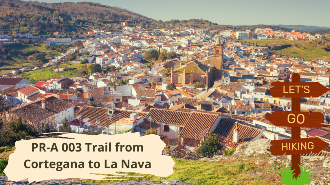 PR-A 003 Trail from Cortegana to La Nava - Hiking - Walking - Spain - Andalucia